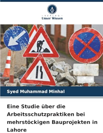 Eine Studie über die Arbeitsschutzpraktiken bei mehrstöckigen Bauprojekten in Lahore: DE
