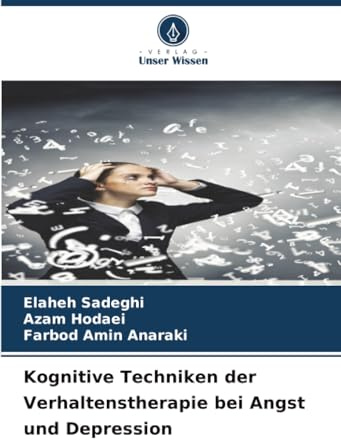 Kognitive Techniken der Verhaltenstherapie bei Angst und Depression