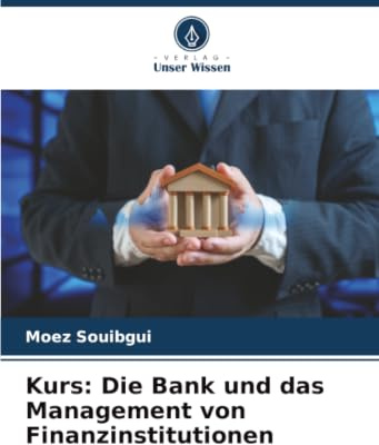 Kurs: Die Bank und das Management von Finanzinstitutionen: DE