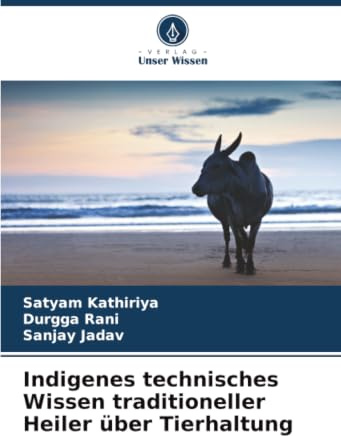 Indigenes technisches Wissen traditioneller Heiler über Tierhaltung: DE