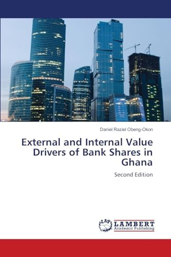 External and Internal Value Drivers of Bank Shares in Ghana: Second Edition