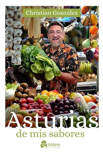 Asturias de mis sabores (A ESGAYA (GASTRONOMIA))