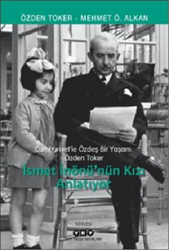 Ismet Inönünün Kizi Anlatiyor