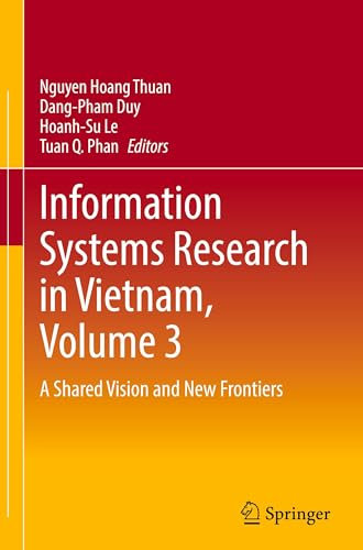 Information Systems Research in Vietnam, Volume 3: A Shared Vision and New Frontiers