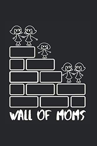 Wall of moms: 6x9 Notizbuch liniert