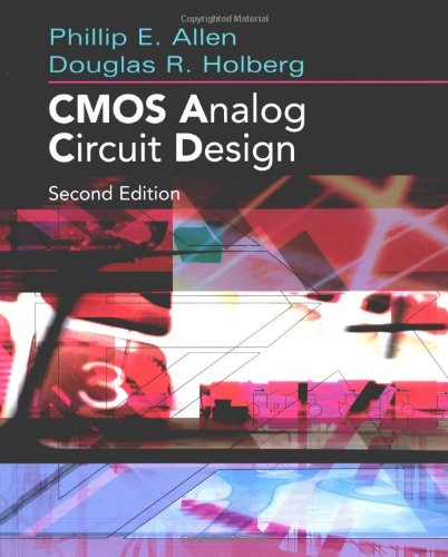 Cmos Analog Circuit Design (The Oxford Series in Electrical and Computer Engineering)