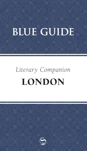 Blue Guide Literary Companion London (Travel Series)