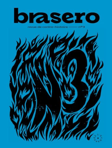 Brasero 3: Revue de contre-histoire