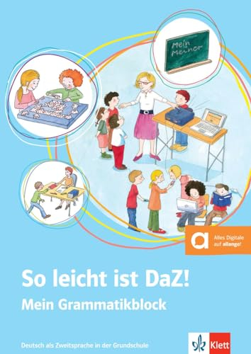 So leicht ist DaZ!: Deutsch als Zweitsprache in der Grundschule. Grammatikblock mit digitalen Extras (Meine Welt auf Deutsch)