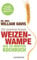 Weizenwampe - Das 30-Minuten-Kochbuch: 200 glutenfreie Rezepte - Vom Autor des SPIEGEL-Bestsellers Weizenwampe