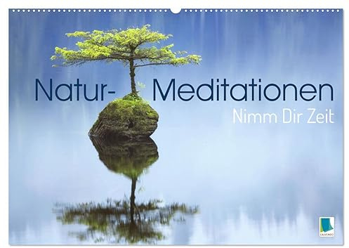 Natur-Meditationen - Nimm Dir Zeit (Wandkalender 2026 DIN A2 quer), CALVENDO Monatskalender: Besinnliche Lebensweisheiten für Ruhe und Gelassenheit mit Bildern aus Japan (CALVENDO Lifestyle)