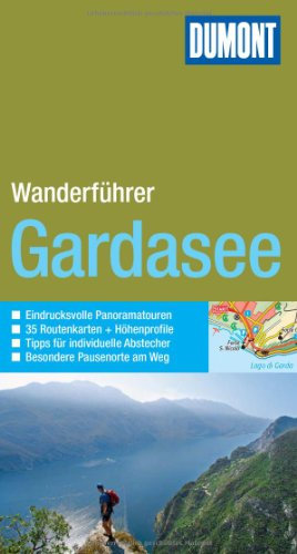DuMont Wanderführer Gardasee: Mit 35 Routenkarten und Höhenprofilen
