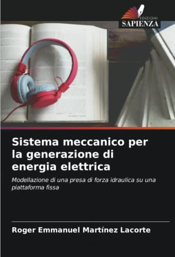 Sistema meccanico per la generazione di energia elettrica: Modellazione di una presa di forza idraulica su una piattaforma fissa