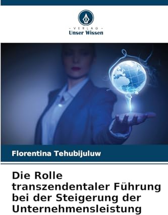 Die Rolle transzendentaler Führung bei der Steigerung der Unternehmensleistung