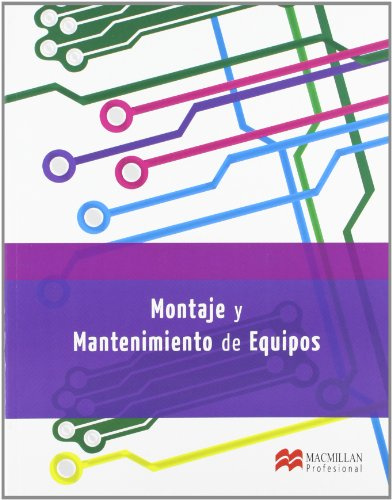 Montaje y Mantenimiento de Equipos (Sistemas Microinformáticos y Redes) - 9788415426448