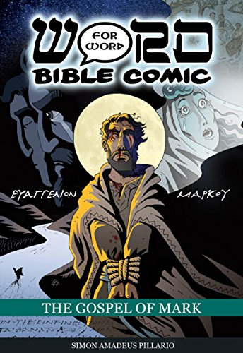The Gospel of Mark: Word for Word Bible Comic: World English Bible Translation (The Word for Word Bible Comic)