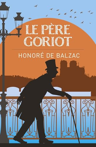 Le Père Goriot (Arcturus Classics)