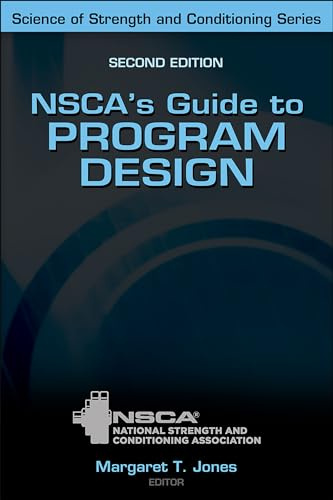 NSCA's Guide to Program Design: Your Complete Guide to Training, Programming, and Workouts (Science of Strength and Conditioning)