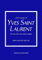 Little Book of Yves Saint Laurent: The Story of the Iconic Fashion Designer (Little Books of Fashion)