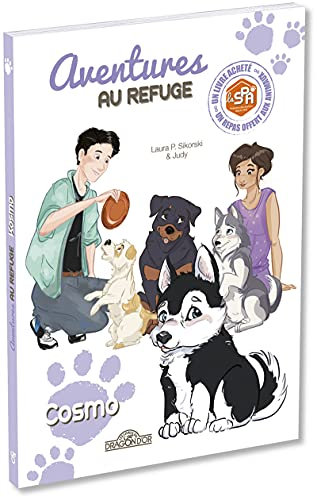 S.P.A. – Aventures au refuge – Cosmo – Lecture enfant chiot adoption animal – Dès 7 ans