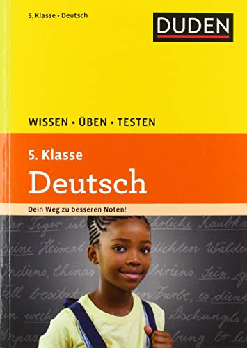 Wissen - Üben - Testen: Deutsch 5. Klasse: Ideal zur Vorbereitung auf Klassenarbeiten. Für Gymnasium und Gesamtschule