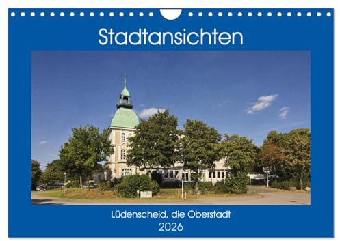 Stadtansichten Lüdenscheid, die Oberstadt (Wandkalender 2026 DIN A4 quer), CALVENDO Monatskalender: Ein Streifzug durch die Altstadt von Lüdenscheid (CALVENDO Orte)