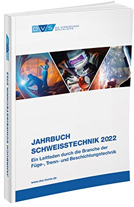 Jahrbuch Schweißtechnik 2022 (DVS Jahrbücher)