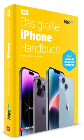 Das große iPhone Handbuch 2023 - Jetzt mit iOS 16 und Iphone 14