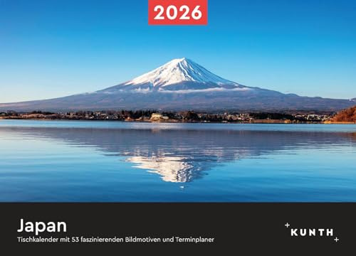 Japan - KUNTH Tischkalender 2026: Wochenkalender mit faszinierenden Fotomotiven und einem praktischen Terminplaner (KUNTH Tischkalender mit Wochenplaner)