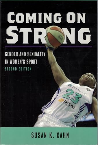 Coming On Strong: Gender and Sexuality in Women's Sport
