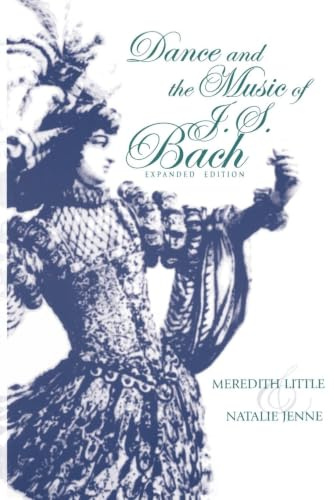 Dance and the Music of J. S. Bach: Expanded Edition