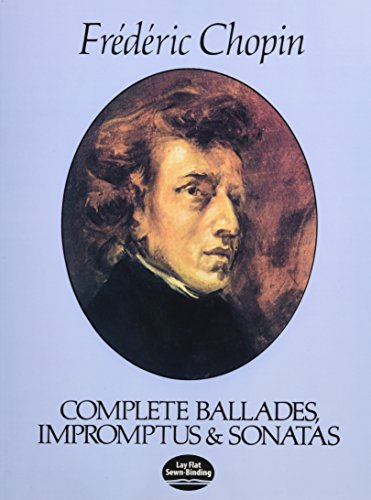 Complete Ballades Impromptus And Sonatas. Klavier Solo.: The Paderewski Edition (Dover Classical Piano Music)