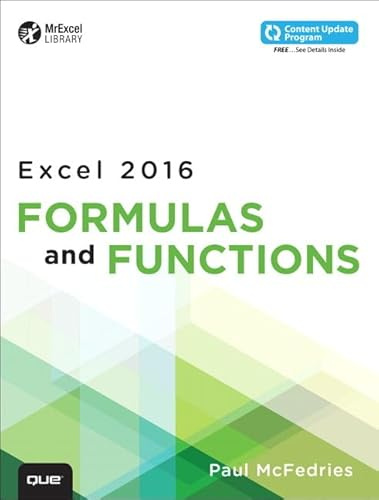 Excel 2016 Formulas and Functions (includes Content Update Program) (MrExcel Library)