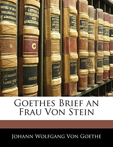 Goethes Brief an Frau Von Stein