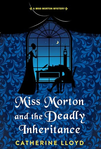 Miss Morton and the Deadly Inheritance (A Miss Morton Mystery)