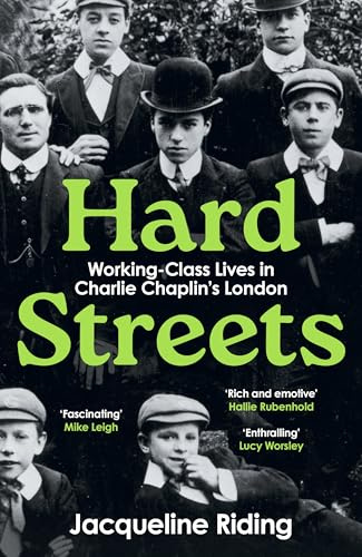Hard Streets: Working-Class Lives in Charlie Chaplin’s London