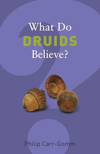 What Do Druids Believe? (What Do We Believe?)