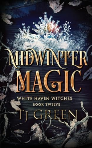 Midwinter Magic: Paranormal Witch Mystery: 12 (White Haven Witches)