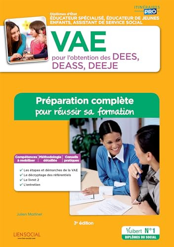 VAE pour l'obtention des DEES, DEASS, DEEJE - Préparation complète pour réussir sa formation - Éducateur spécialisé, Assistant de service social, Éducateur de jeunes enfants