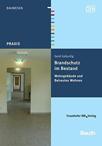 Brandschutz im Bestand: Wohngebäude und Betreutes Wohnen (DIN Media Praxis)