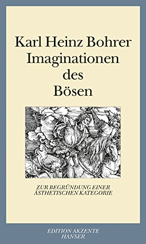 Imaginationen des Bösen: Zur Begründung einer ästhetischen Kategorie