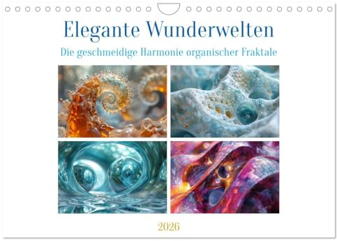 Elegante Wunderwelten (Wandkalender 2026 DIN A4 quer), CALVENDO Monatskalender: Die organische Schönheit in 3D voller faszinierender Fraktale (CALVENDO Wissenschaft)