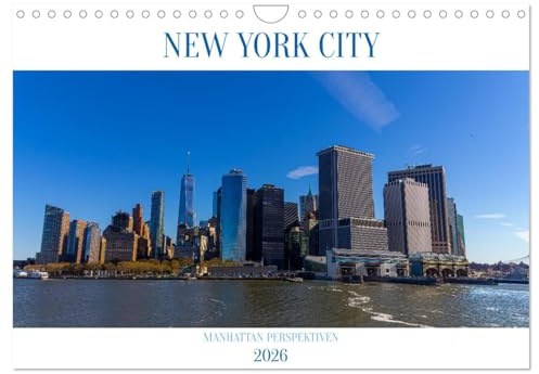 New York City Manhattan Perspektiven (Wandkalender 2026 DIN A4 quer), CALVENDO Monatskalender: Atemberaubende Panoramen von Manhattan aus verschiedensten Perspektiven (CALVENDO Orte)