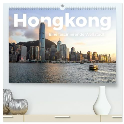 Hongkong - Eine faszinierende Weltstadt. (hochwertiger Premium Wandkalender 2026 DIN A2 quer), Kunstdruck in Hochglanz: Eine grandiose Reise nach Hongkong. (CALVENDO Orte)