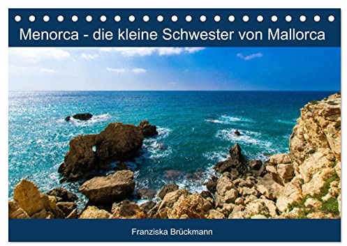 Menorca - die kleine Schwester von Mallorca (Tischkalender 2026 DIN A5 quer), CALVENDO Monatskalender: Raue Küstenlandschaften, türkisblaues Wasser ... - all dies vereint Menorca. (CALVENDO Orte)