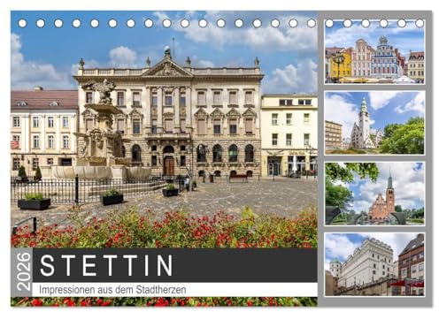 STETTIN Impressionen aus dem Stadtherzen (Tischkalender 2026 DIN A5 quer), CALVENDO Monatskalender: Sommerliche Eindrücke aus Westpommern (CALVENDO Orte)