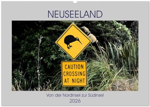Neuseeland - Von der Nordinsel zur Südinsel (Wandkalender 2026 DIN A2 quer), CALVENDO Monatskalender: Eine Reise rundum Neuseeland (CALVENDO Orte)