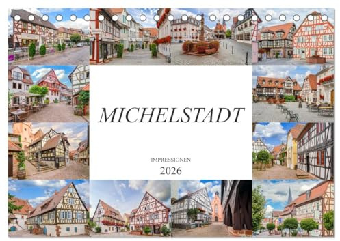 Michelstadt Impressionen (Tischkalender 2026 DIN A5 quer), CALVENDO Monatskalender: Beeindruckende zwölf Bilder von Michelstadt (CALVENDO Orte)
