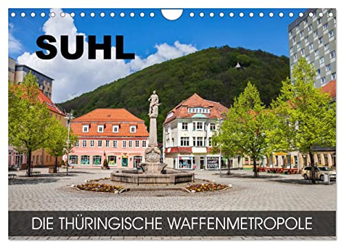 Suhl - die thüringische Waffenmetropole (Wandkalender 2026 DIN A4 quer), CALVENDO Monatskalender: Durch alle Jahreszeiten in Waffenstadt Suhl (CALVENDO Orte)