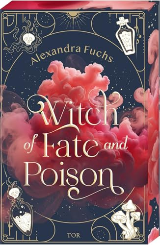 Witch of Fate and Poison: Mit limitiertem Farbschnitt in der 1. Auflage